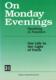 On Monday Evenings Volume 21: Our Life in the Light of Faith