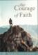 The Courage of Faith