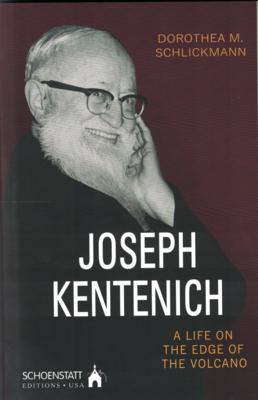 Joseph Kentenich - A Life on the Edge of the Volcano