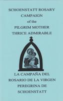 Schoenstatt Rosary Campaign of the Pilgrim Mother Thrice Admirable / La Campaña del Rosario de la Virgen Peregrina de Schoenstatt
