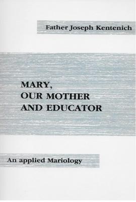 Mary, Our Mother and Educator