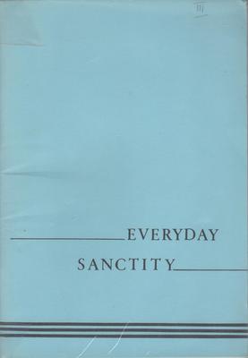 Everyday Sanctity, A Treatise on the Sanctification of Everyday Life