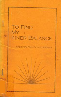 To Find My Inner Balance - 9 Steps from Fr. Kentenich
