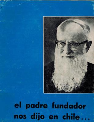 El Padre Fundador nos dijo en Chile