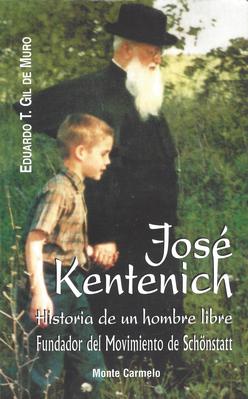 José Kentenich - Historia de un hombre libre
