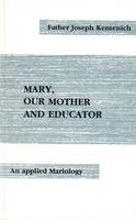 Mary, our Mother and Educator