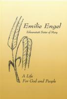 Emilie Engel - A Life For God and People