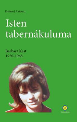 Isten tabernákuluma (Barbara Kast 1950-1968)