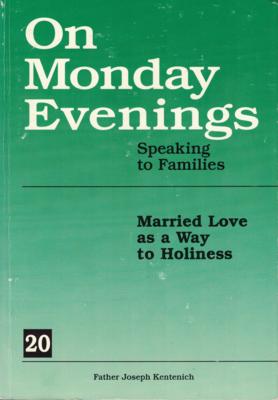 On Monday Evenings Volume 20: Married Love as a Way to Holiness